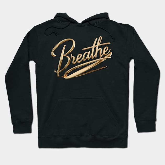 Breathe - Typograohy Graphic Design Hoodie by ViralAlpha